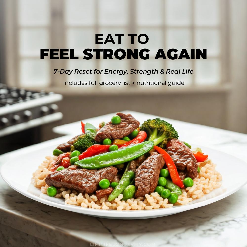 Eat to Feel Strong Again. 7-Day Reset for Energy, Strength & Real Life.